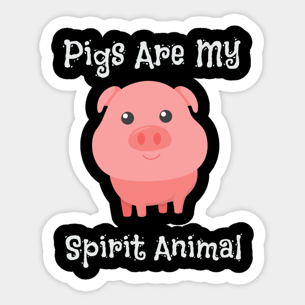 Pigs Are My Spirit Animal Cute Baby Pig Sticker by theperfectpresents